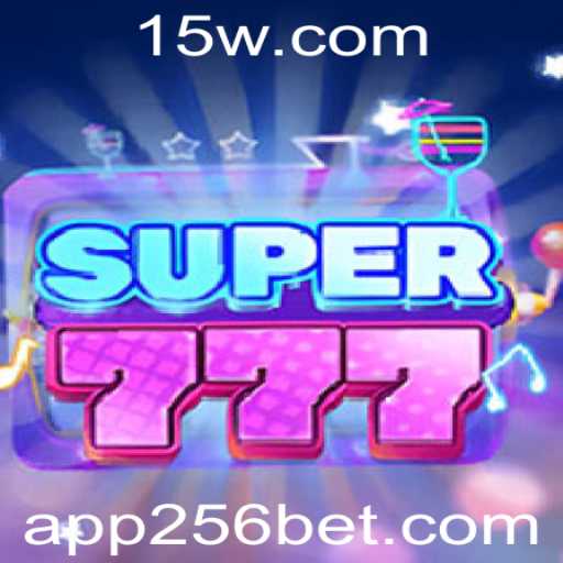 Descubra o Empolgante Mundo de Super777 e a Estratégia de 256 Bet